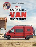 Hors collection - Vagnon Sport/Aventure Aménager son van sans se ruiner