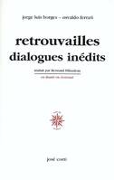 Retrouvailles dialogues inédits, dialogues inédits