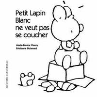 PETIT LAPIN BLANC NE VEUT PAS SE COUCHER