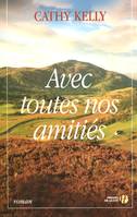 Avec toutes nos amitiés, roman