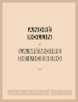 La mémoire de l'iceberg, récit