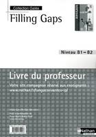 Filling gaps - Anglais - Bac Pro 3 ans Livre du Professeur Galée Livre du professeur