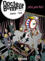 Tome 2, Docteur Bonheur - Tome 2 - ...peut faire pire