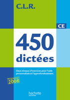 CLR 450 dictées CE - Corrigés Edition 2010