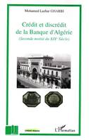 Crédit et discrédit de la Banque d'Algérie, (Seconde moitié du XIXe Siècle)