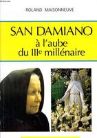 San damiano à l'aube du troisième millénaire, à  l'aube du IIIe millénaire