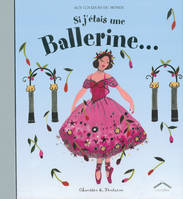 SI J'ETAIS UNE BALLERINE