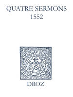 Recueil des opuscules 1566. Quatre sermons (1552)