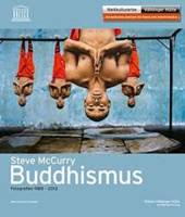 Steve McCurry Buddhismus Fotografien 1985-2013