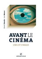 Avant le cinéma, L'oeil et l'image