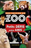 Une saison au zoo / petits défis entre amis