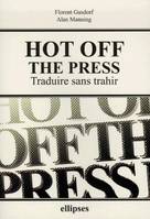 L'Anglais à l'entrée des grandes écoles, 6, Hot off the Press - Traduire sans trahir, Livre