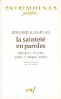 La Sainteté en paroles, Abraham Heschel, piété, poétique, action