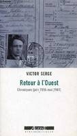 Retour à l'Ouest, Chroniques (juin 1936 - mai 1940)