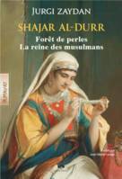 Shajarat al-Durr, La reine des musulmans