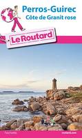 Guide du Routard Perros-Guirec et la côte de Granit rose 2016/2017