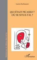 Qui était Picasso ?, Où se situe-t-il ?