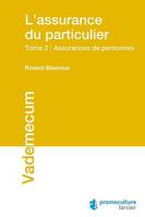 L'assurance du particulier, Tome 2 - Assurances de personnes