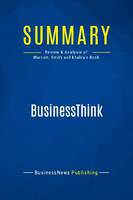 Summary: BusinessThink, Review and Analysis of Marcum, Smith and Khalsa's Book