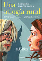 Una trilogia rural (Bodas de sangre, Yerma, La casa de Bernarda Alba)