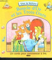 Boucle d'or et les trois ours - vive la lecture, un conte pour commencer a lire