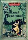 Histoires comme ça, Le papillon qui tapait du pied