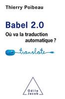 Babel 2.0, Où va la traduction automatique ?