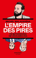 L'Empire des pires - Ce qu'Hanouna ne vous dira pas