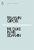 Truman Capote The Duke in his Domain /anglais