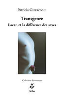 Transgenre, Lacan et la différence des sexes