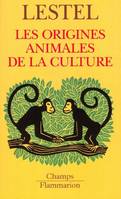 Origines animales de la culture (Les)