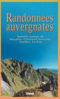 Randonnées Auvergnates 2000, balades autour de Moulins, Clermont-Ferrand, Aurillac, Le Puy