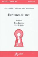 ECRITURES DU MAL - SABATO, ROA BASTOS, <BR />PAZ SOLDAN, Sábato, Roa Bastos, <br />Paz Soldán