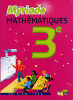 Myriade, mathématiques 3e / manuel petit format