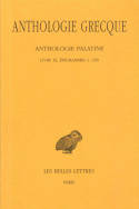 Anthologie grecque. Tome VII: Anthologie palatine, Livre IX, Épigrammes 1-358, Épigrammes 1-358