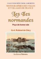 Les îles normandes - pays de home rule, pays de home rule