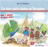 Mon 1er manuel de savoir-vivre, 2, Les bons petits diables de Séraphine, Mon 1er manuel de savoir-vivre