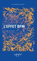 L'effet BFM