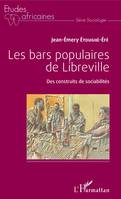 Les bars populaires de Libreville, Des construits de sociabilités