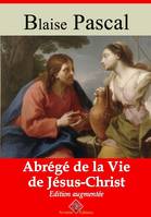 Abrégé de la vie de Jésus-Christ – suivi d'annexes, Nouvelle édition 2019