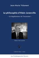 1, La philosophie d'Alain Juranville, Un hégélianisme de l'inconscient