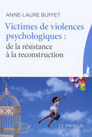 Victimes de violences psychologiques : de la résistance à la reconstruction