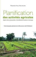 Planification des activités agricoles dans les pouvoirs révolutionnaires locaux, Commissariat général de la révolution de n'zérékoré