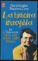 Histoires incroyables de l'emission 