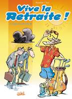 0, Vive la retraite !!!, Enfin la retraite !!!