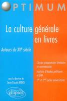 La culture générale en livres - Auteurs du XXe siècle, auteurs du XXe siècle