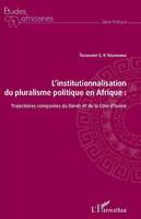 L'institutionnalisation du pluralisme politique en Afrique, Trajectoires comparées du bénin et de la côte d'ivoire