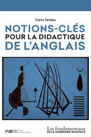 Notions-clés pour la didactique de l'anglais, réédition 2021