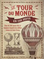 Le tour du monde en 200 défis, Plus de 200 casse-tête et énigmes inspirés du célèbre roman de jules verne