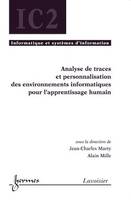 Analyse de traces et personnalisation des environnements informatiques pour l'apprentissage...